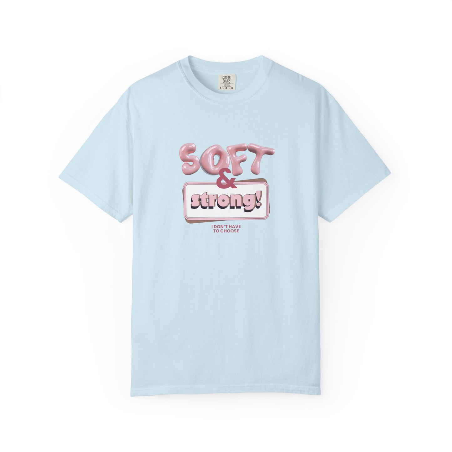 The “Soft & Strong” Tee