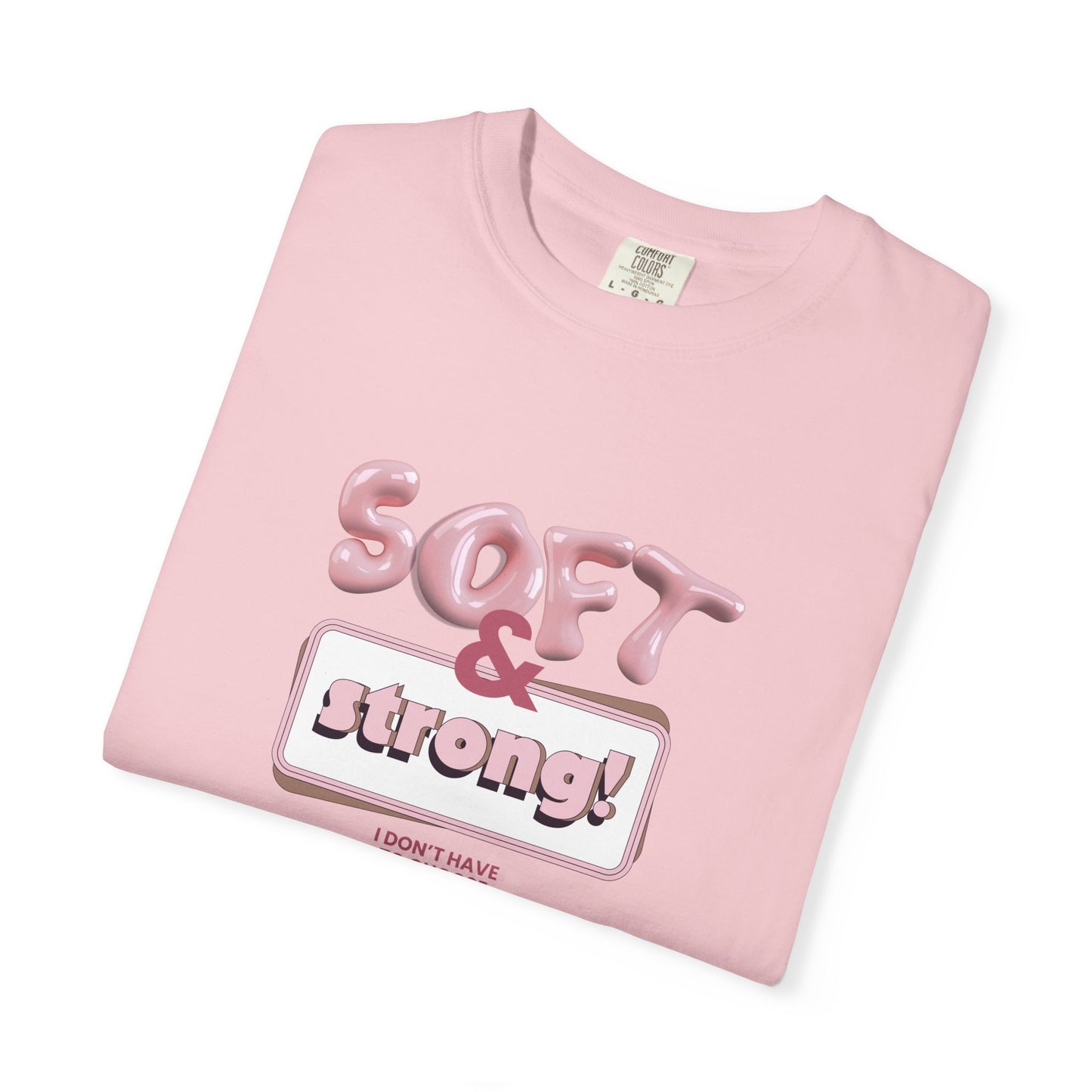 The “Soft & Strong” Tee