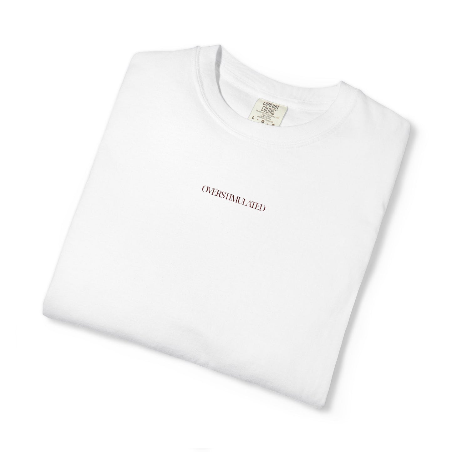 The “Overstimulated” Tee