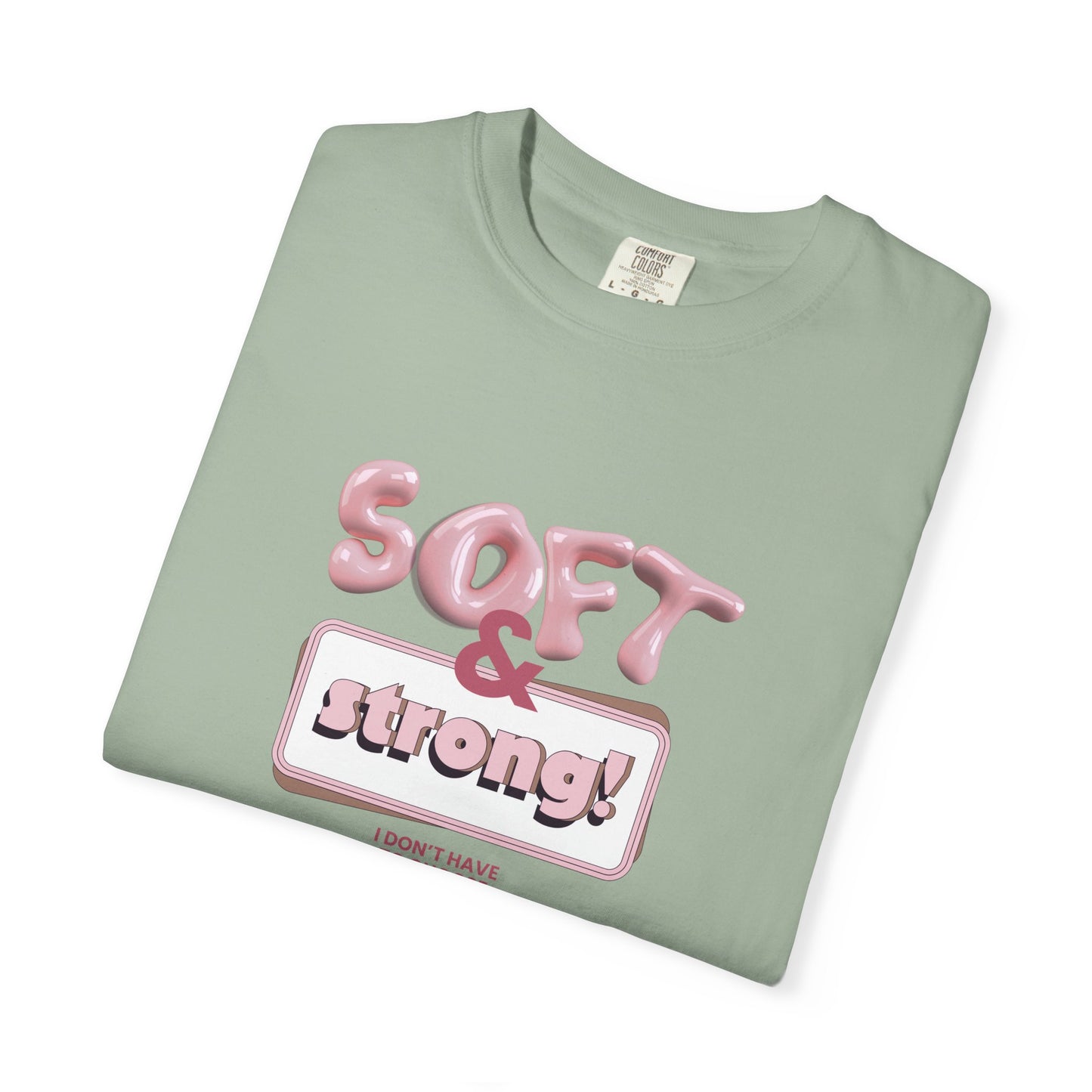 The “Soft & Strong” Tee