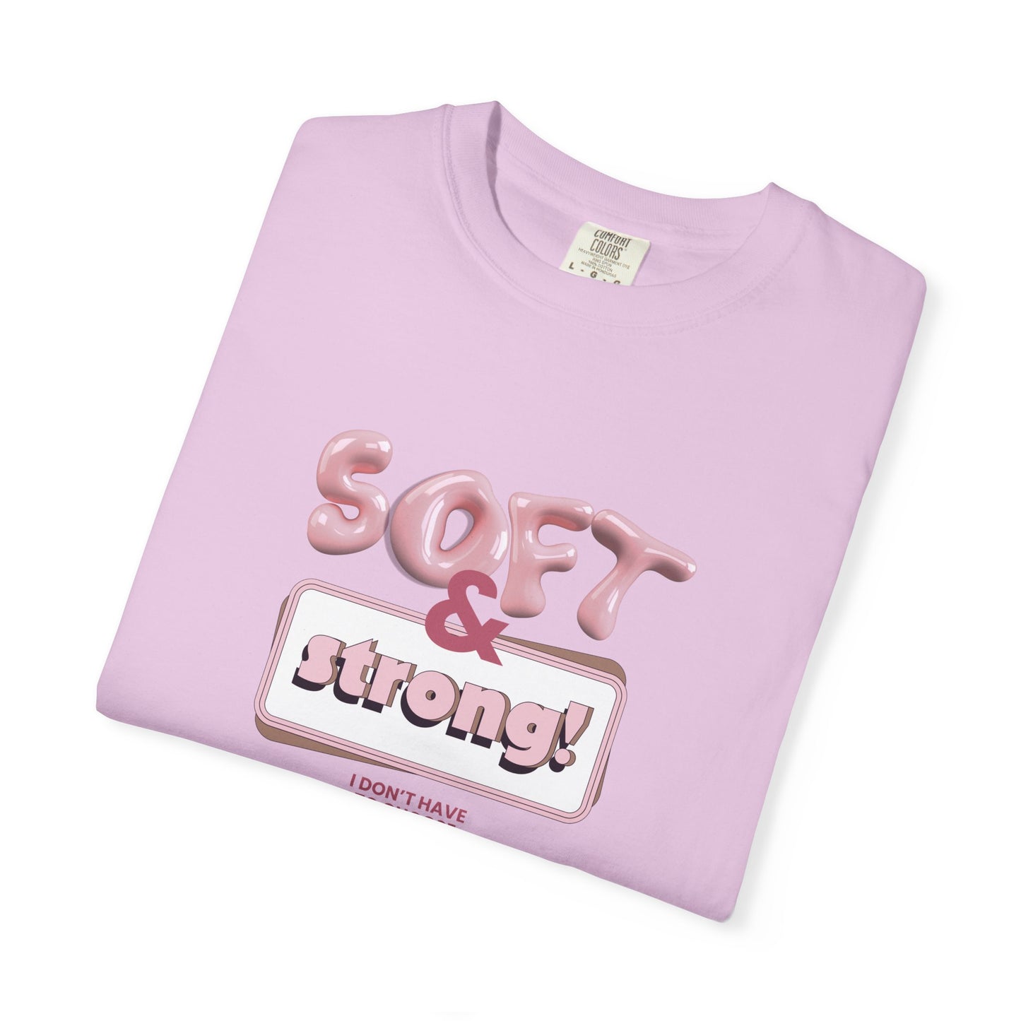 The “Soft & Strong” Tee