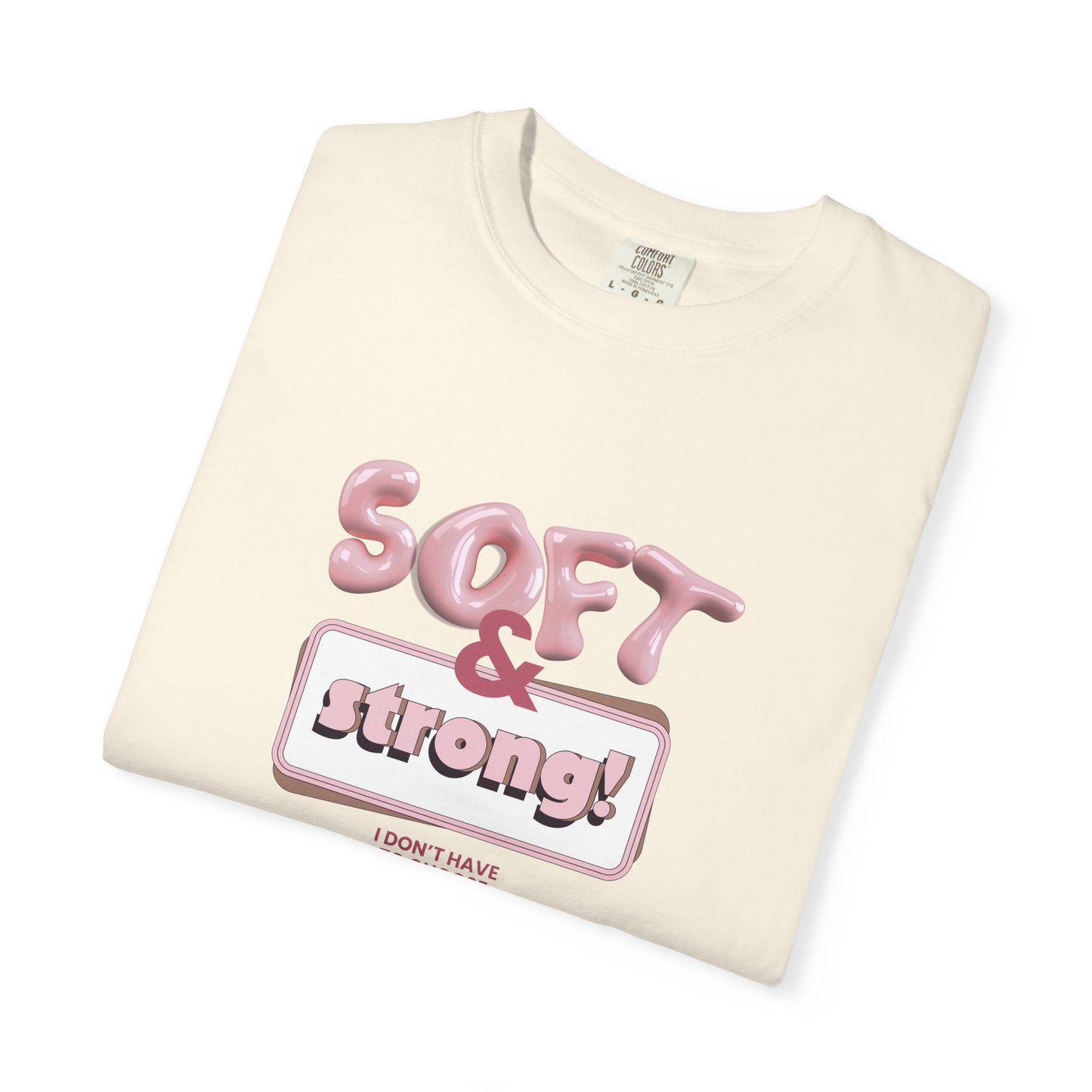 The “Soft & Strong” Tee