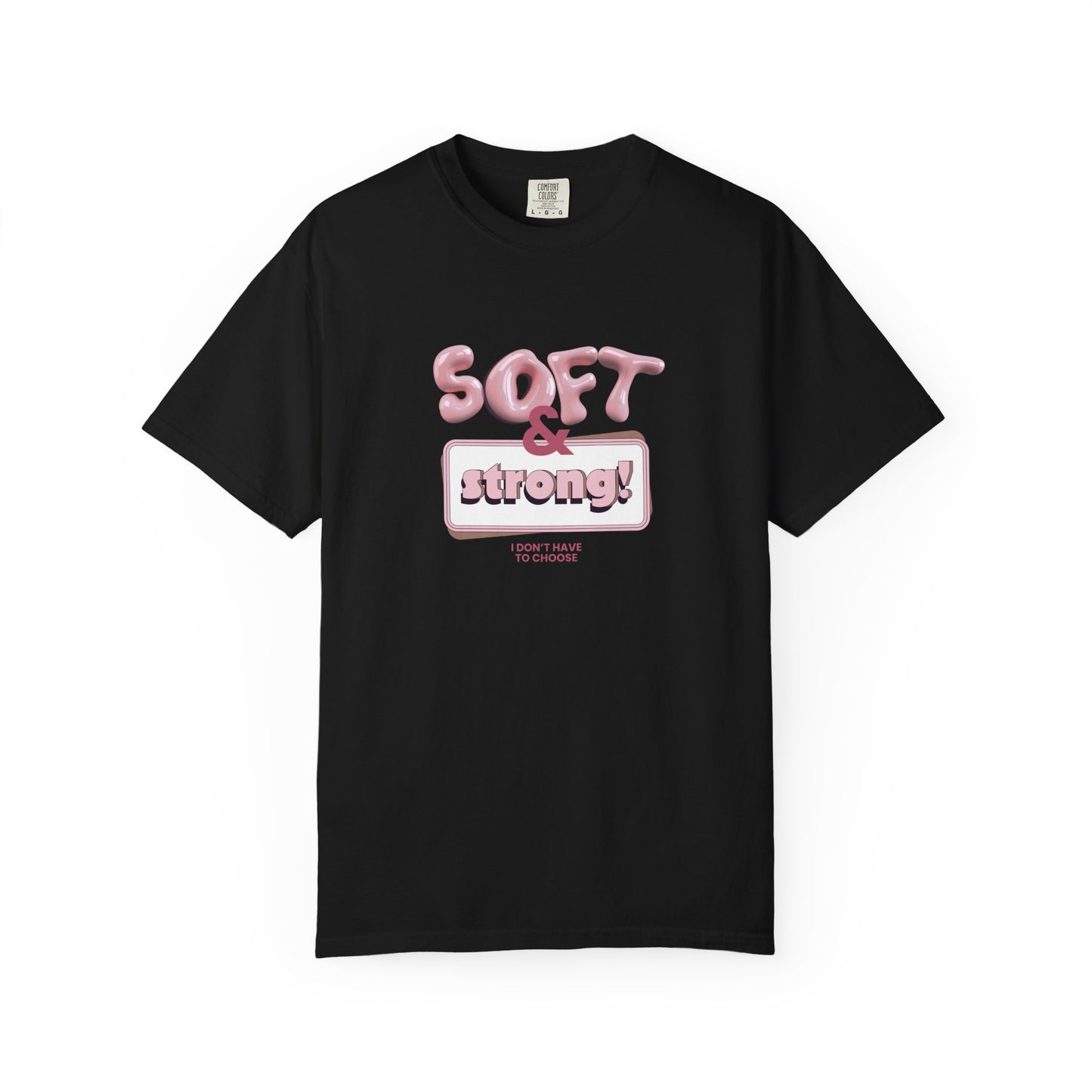 The “Soft & Strong” Tee