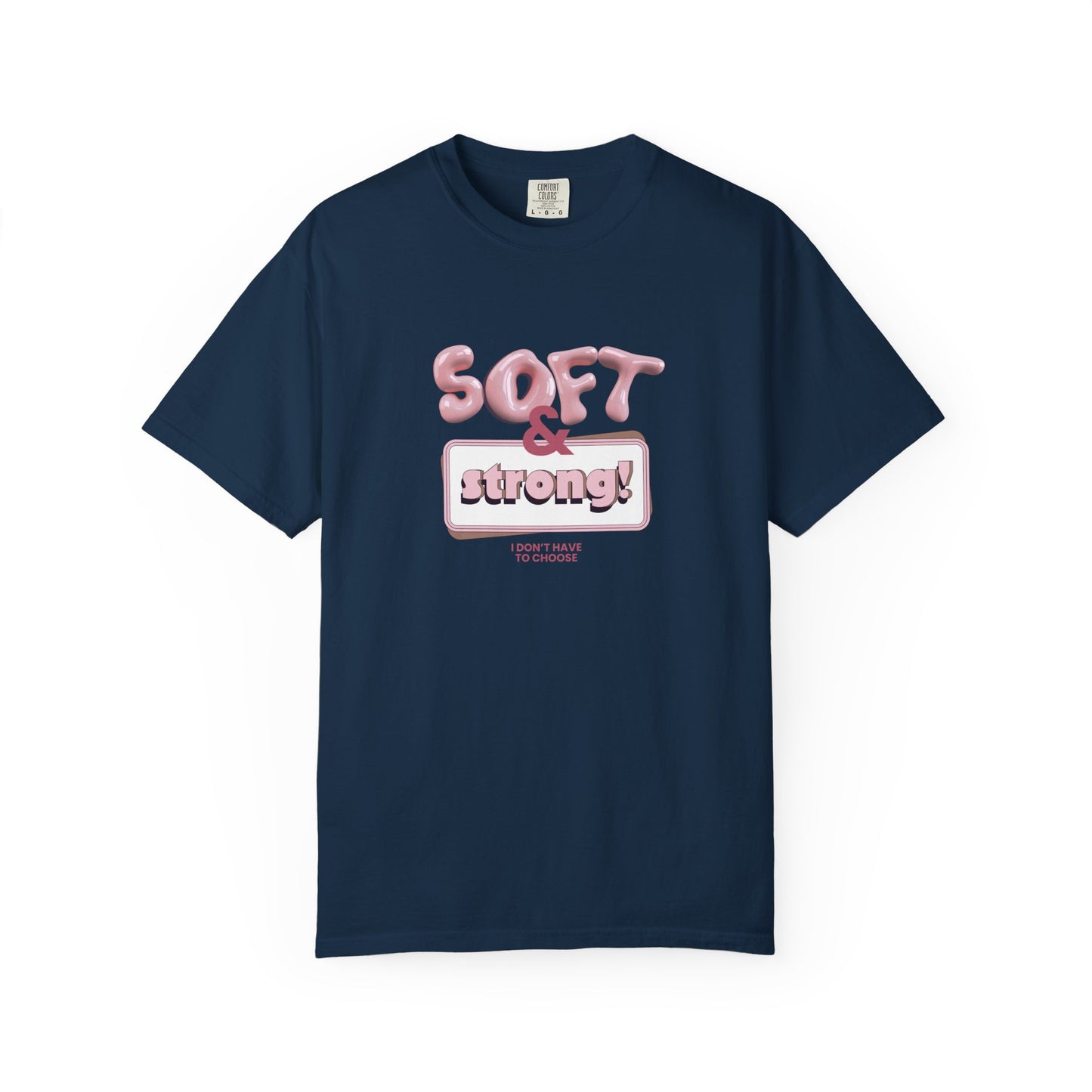 The “Soft & Strong” Tee